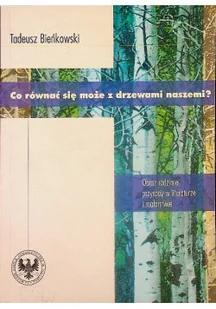 Co równać się może z drzewami naszemi - Książki o kulturze i sztuce - miniaturka - grafika 1