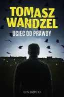 E-booki - kryminał i sensacja - Uciec od prawdy. Komisarz Andrzej Papaj. Tom 2 - miniaturka - grafika 1