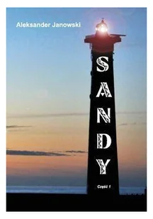 Psychoskok Sandy Część 1 - Aleksander Janowski - Powieści sensacyjne - miniaturka - grafika 2