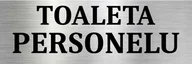 Tablice i flipcharty - Tabliczka aluminiowa na drzwi Informacyjna Toaleta Personelu 15x10 - miniaturka - grafika 1