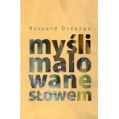 Poezja - Wydawnictwo Naukowe PWN Myśli malowane słowem - Ryszard Drzazga - miniaturka - grafika 1