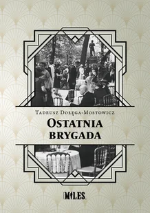 Ostatnia brygada - Tadeusz Dołęga-Mostowicz - książka - Powieści i opowiadania - miniaturka - grafika 1