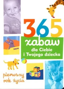 365 zabaw dla ciebie i twojego dziecka - Miłość, seks, związki - miniaturka - grafika 1