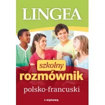 SZKOLNY ROZMÓWNIK POLSKO-FRANCUSKI Opracowanie zbiorowe - Pozostałe języki obce - miniaturka - grafika 2