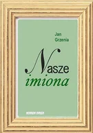 E-booki - lektury - Nasze imiona. 200 najbardziej popularnych imion w Polsce w XX w. - miniaturka - grafika 1