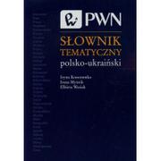 Pozostałe języki obce - Wydawnictwo Naukowe PWN Słownik tematyczny polsko-ukraiński - Kononenko Iryna, Irena Mytnik, Elżbieta Wasiak - miniaturka - grafika 1