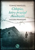 Opowiadania - Chłopiec, który przeżył Auschwitz. Historia prawdziwa - miniaturka - grafika 1