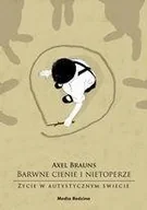 Pedagogika i dydaktyka - Barwne cienie i nietoperze. Życie w autystycznym świecie - miniaturka - grafika 1