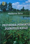 Felietony i reportaże - Przyroda powiatu zgorzeleckiego - miniaturka - grafika 1
