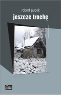 E-booki - literatura polska - Jeszcze trochę - miniaturka - grafika 1