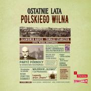 Audiobooki - historia - Ostatnie lata polskiego Wilna - miniaturka - grafika 1