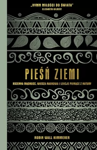 Pieśń Ziemi. Rdzenna mądrość, wiedza naukowa i lekcje płynące z natury - Felietony i reportaże - miniaturka - grafika 3