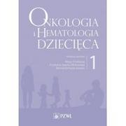 Książki medyczne - PZWL Wydawnictwo Lekarskie Onkologia i hematologia dziecięca Tom 1 - miniaturka - grafika 1