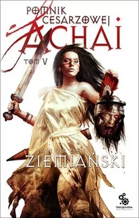 Fabryka Słów Andrzej Ziemiański Pomnik cesarzowej Achai. Tom 5 - Fantasy - miniaturka - grafika 2