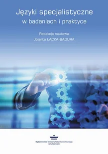 Łącka-Badura Jolanta Języki specjalistyczne w badaniach i praktyce - mamy na stanie, wyślemy natychmiast - Materiały pomocnicze dla uczniów - miniaturka - grafika 1