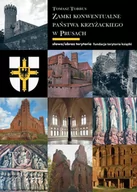 E-booki - literatura faktu - Zamki konwentualne w państwie krzyżackim w Prusach - miniaturka - grafika 1