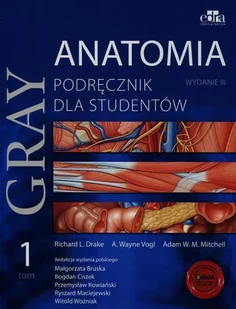 Edra Urban & Partner Richard L. Drake, Wayne A.Vogl, Adam W.M. Mitchell Gray Anatomia. Podręcznik dla studentów. Tom 1 - Książki medyczne - miniaturka - grafika 1