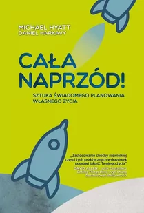 Aetos Cała naprzód. Sztuka świadomego planowania własnego życia - Michael Hyatt - Poradniki psychologiczne - miniaturka - grafika 1