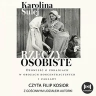 Audiobooki - literatura faktu - Rzeczy osobiste. Opowieść o ubraniach w obozach koncentracyjnych i zagłady - miniaturka - grafika 1