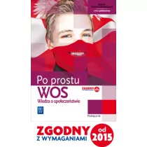 WSiP Po prostu Wiedza o społeczeństwie Podręcznik Zakres podstawowy. Klasa 1-3 Szkoły ponadgimnazjalne Wiedza o społeczeństwie (WOS) - Marek Grondas, Janus - Podręczniki dla liceum - miniaturka - grafika 1