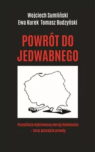 Powrót Do Jedwabnego Wojciech Sumliński,ewa Kurek,tomasz Budzyński - Publicystyka - miniaturka - grafika 2