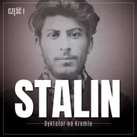 Audiobooki - historia - Stalin. Dyktator na Kremlu. Część 1 - miniaturka - grafika 1