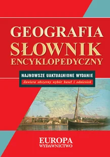 Słowniki encyklopedyczne. Geografia - Słowniki języka polskiego - miniaturka - grafika 1