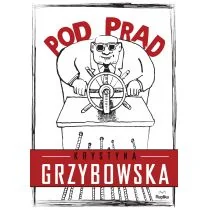 Replika Pod prąd - Krystyna Grzybowska - Publicystyka - miniaturka - grafika 1
