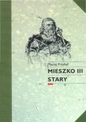 Biografie i autobiografie - Mieszko III Stary - miniaturka - grafika 1