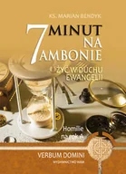Religia i religioznawstwo - 7 minut na ambonie. Żyć w duchu Ewangelii. Homilie na rok A - miniaturka - grafika 1