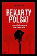 Felietony i reportaże - Bękarty Polski - Marek Łuszczyna - książka - miniaturka - grafika 1