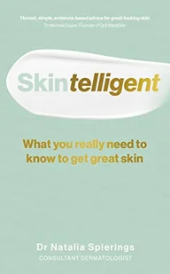 Skintelligent: What you really need to know to get great skin - Pozostałe książki - miniaturka - grafika 1