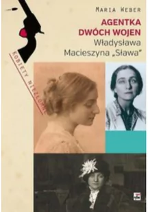 Agentka dwóch wojen władysława macieszyna sława 1888-1967 - Historia świata - miniaturka - grafika 2