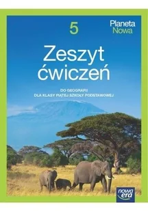 Planeta Nowa 5. Zeszyt ćwiczeń do geografii dla klasy piątej szkoły podstawowej - Podręczniki dla szkół podstawowych - miniaturka - grafika 1