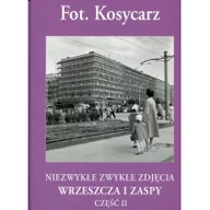 Albumy krajoznawcze - Kosycarz Foto Press Kosycarz Niezwykłe zwykłe zdjęcia Wrzeszcza i Zaspy Część 2 - Zbigniew Kosycarz - miniaturka - grafika 1