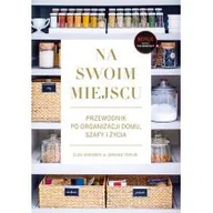 Poradniki hobbystyczne - Znak Na swoim miejscu Przewodnik po organizacji domu, szafy i życia - miniaturka - grafika 1