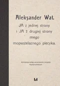 E-booki - nauka - Aleksander Wat. JA z jednej strony i JA z drugiej strony mego mopsożelaznego piecyka - miniaturka - grafika 1