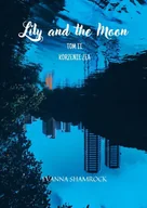 E-booki dla dzieci i młodzieży - Korzenie zła. Lily and the Moon. Tom 2 - miniaturka - grafika 1