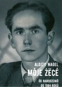 Wywiady - Alojzy Nagel. Mòje żëcé. Òd narodzeniô do 1984 rokù - miniaturka - grafika 1