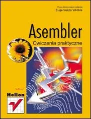 Asembler. Ćwiczenia praktyczne - Systemy operacyjne i oprogramowanie - miniaturka - grafika 1