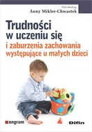 Poradniki dla rodziców - Mikler-Chwastek Anna Trudności w uczeniu się i zaburzenia zachowania występujące u małych dzieci - mamy na stanie, wyślemy natychmiast - miniaturka - grafika 1
