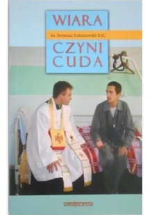 Wiara czyni cuda - Religia i religioznawstwo - miniaturka - grafika 1