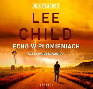 Echo w płomieniach Lee Child MP3) - Audiobooki - literatura piękna - miniaturka - grafika 2