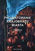 Podręczniki dla szkół zawodowych - Projektowanie krajobrazu miasta. Tom 2 - miniaturka - grafika 1