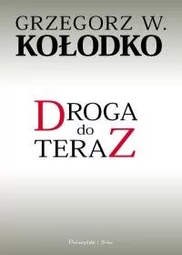 Prószyński Droga do teraz - Grzegorz Kołodko