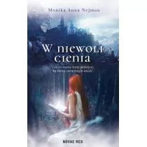 W niewoli cienia Monika Anna Nejman - Fantasy - miniaturka - grafika 1