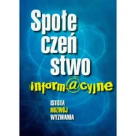 Marketing - WAiP - Wydawnictwa Akademickie i Profesjonalne Społeczeństwo informacyjne - istota, rozwój, wyzwania - miniaturka - grafika 1