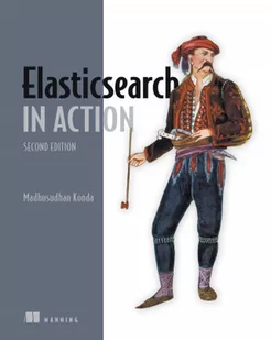 Elasticsearch in Action - Pozostałe książki - miniaturka - grafika 1