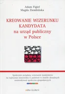 Ekonomia - Kreowanie wizerunku kandydata na urząd publiczny w Polsce Figiel Adam Ziembińska Magda - miniaturka - grafika 1