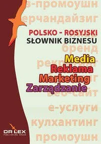 Polsko-rosyjski słownik biznesu Media Reklama Marketing Zarządzanie - Piotr Kapusta - Marketing - miniaturka - grafika 1